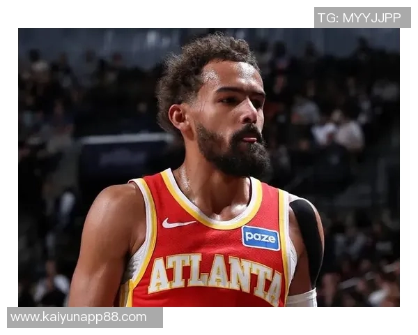 特雷杨谈申京防守影响进攻节奏指出训练中的盲区问题